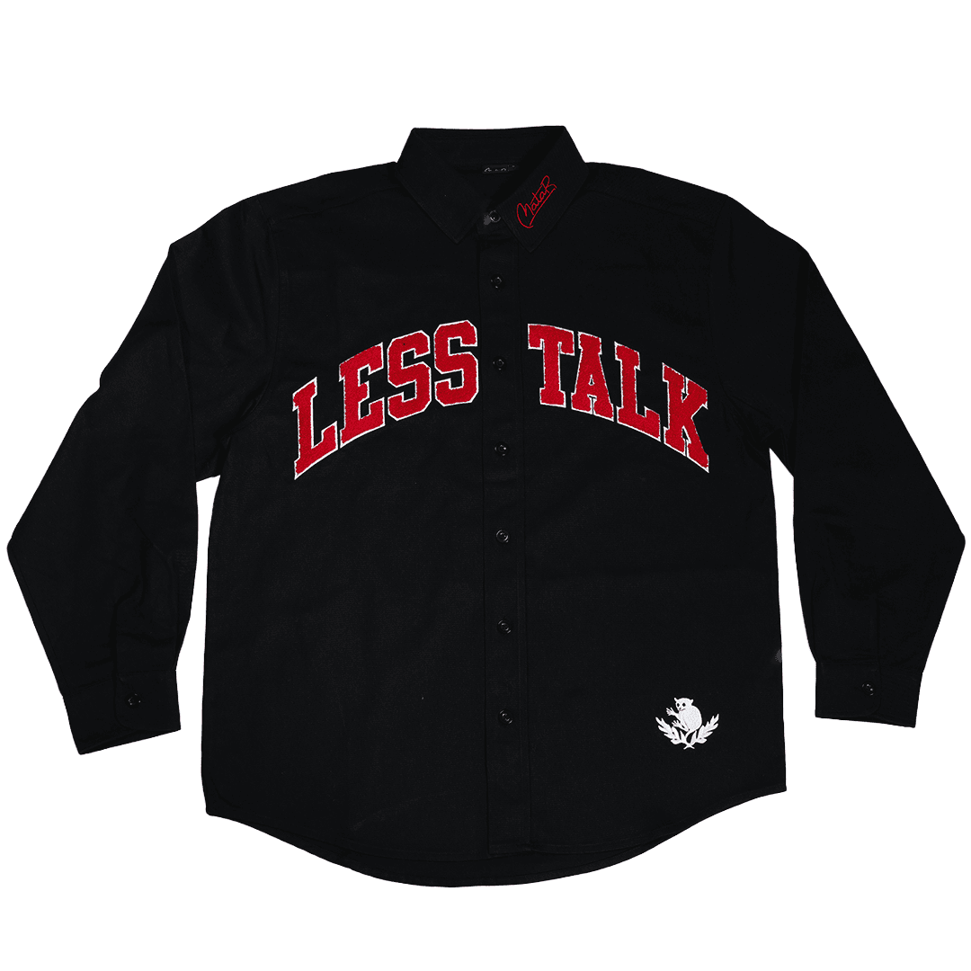"Less Talk" Button up Shirt